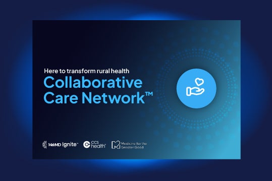 Black and blue gradient background with text: "Here to transform rural health: Collaborative Care Network™" and WebMD Ignite logo, CCS health logo, and Medicine for the Greater Good logo.