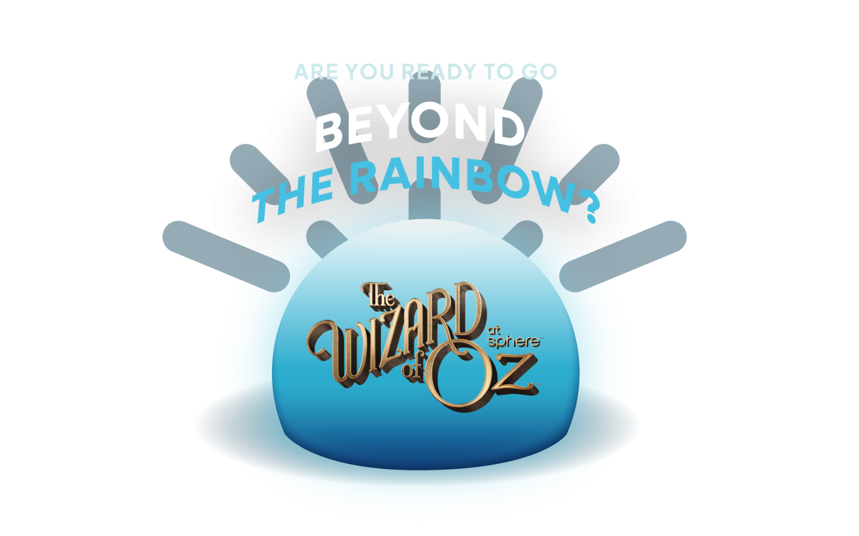 Are you ready to go beyond the rainbow?